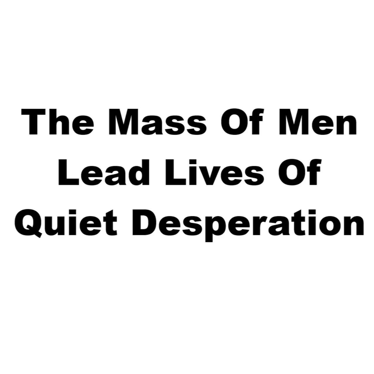 Dogood Mavericko podcast — Episode 114: “The Mass Of Men Lead Lives Of Quiet Desperation”... |EP #114