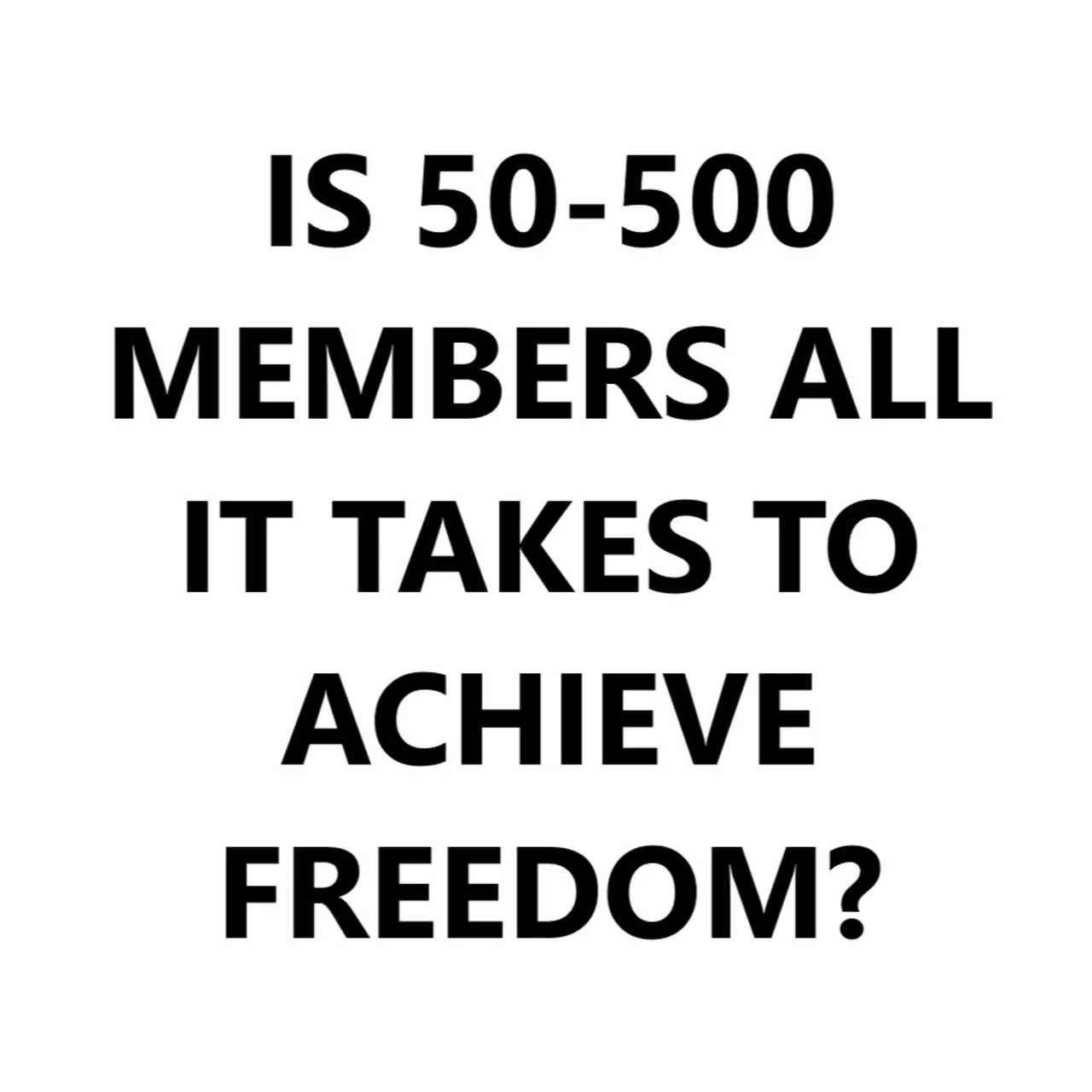 Dogood Mavericko podcast — Episode 19: Why You Only Need About 50 - 500 Members To Achieve Freedom |EP #19