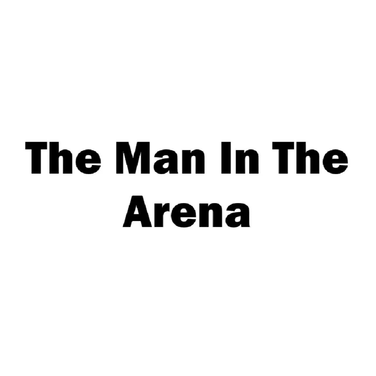 Dogood Mavericko podcast — Episode 56: The Man In The Arena |EP #56
