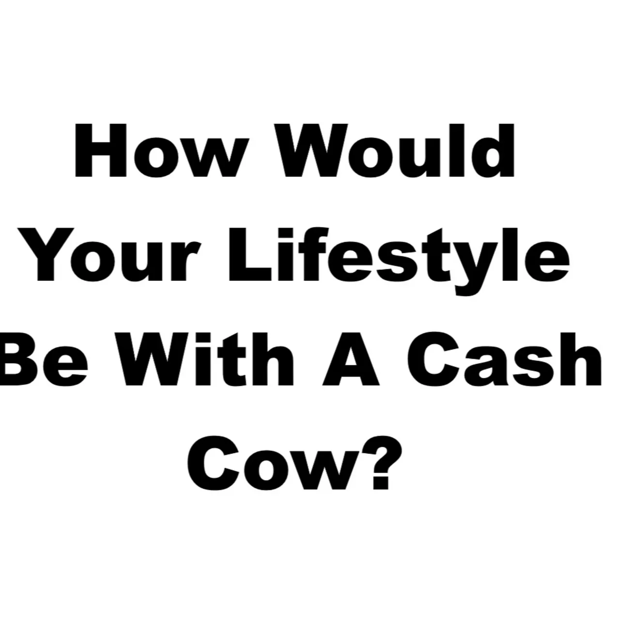Dogood Mavericko podcast — Episode 61: What Would You Do If You Had A Cash Cow? |EP #61